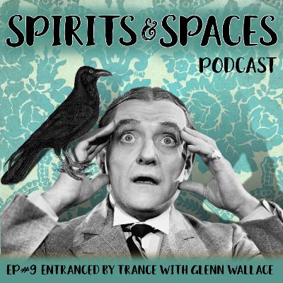 9. Entranced by Trance with Glenn Wallace 9. Entranced by Trance with Glenn Wallace