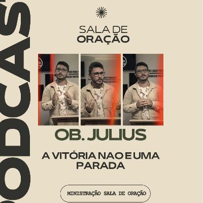 A VITÓRIA NÃO É UMA PARADA