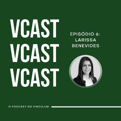 #6 - Larissa Benevides: Especialização e Atuação; e as Mobilizações Sindicais em tempos de Pandemia