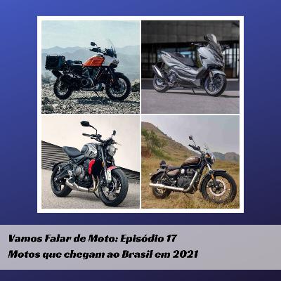 Motos que chegam ao Brasil em 2021