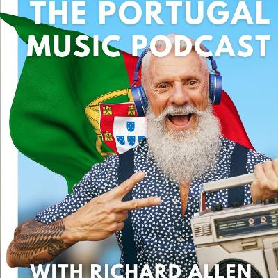 NEW: The Portugal Music Podcast with Richard Allen & Carl Munson on Good Morning Portugal!