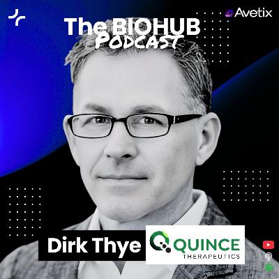 Episode 108 - JPM Special - Dirk Thye, CEO Quince Therapeutics