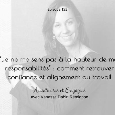 "Je ne me sens pas à la hauteur de mes responsabilités : Comment retrouver confiance et alignement ?