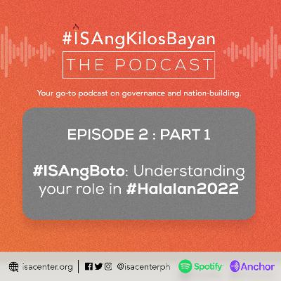 #ISAngBoto: Understanding your role in #Halalan2022 Part 1