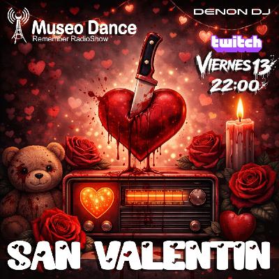 572 Museo Dance (13-02-26) Esp SAN VALENTIN en Viernes 13