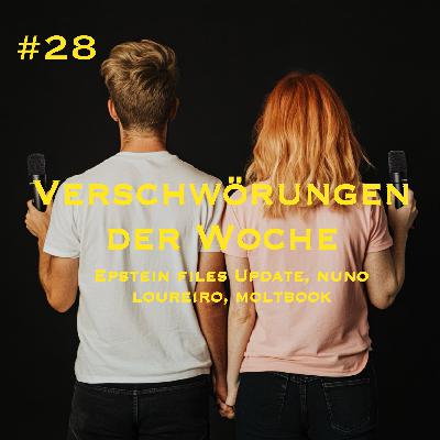 #28 - VERSCHWÖRUNGEN DER WOCHE