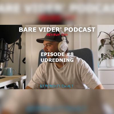 Episode 8: Udredning