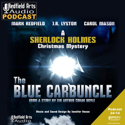 A Sherlock Holmes Christmas Mystery - The Blue Carbuncle - With Mark Redfield, J.R. Lyston and Carol Mason