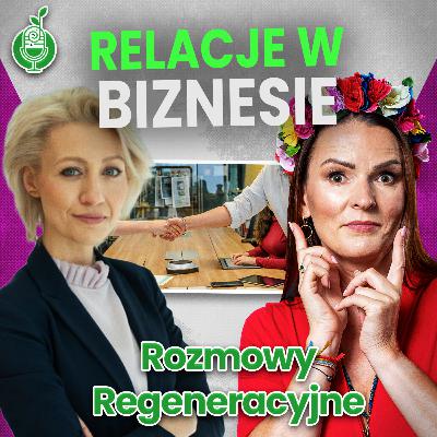 RR#62 Monika Wójcik - Relacje w biznesie RR#62 Monika Wójcik - Relacje w biznesie