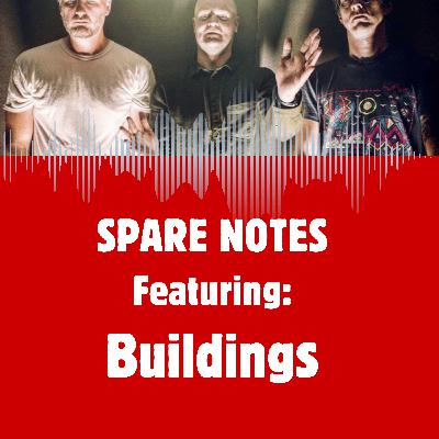 Buildings on Reuniting, Influences, Lyrics of the Past, and Making New Music Buildings on Reuniting, Influences, Lyrics of the Past, and Making New Music