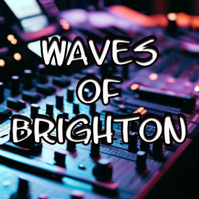 Waves Of Brighton - Episode 10 - Super Guests: Maury B, Wonder Violet.
