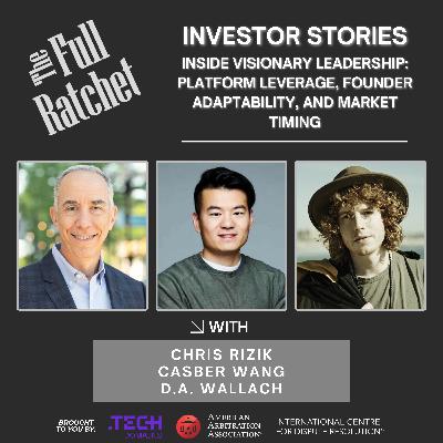 Investor Stories 456: Inside Visionary Leadership: Platform Leverage, Founder Adaptability, and Market Timing (Rizik, Wang, Wallach) Investor Stories 456: Inside Visionary Leadership: Platform Leverage, Founder Adaptability, and Market Timing (Rizik, Wang, Wallach)