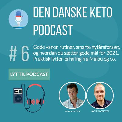 #6: Gode vaner, rutiner, smarte nytårsforsæt, og hvordan du sætter gode mål for 2021 #6: Gode vaner, rutiner, smarte nytårsforsæt, og hvordan du sætter gode mål for 2021