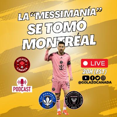 LA "MESSI MANÍA" SE TOMÓ MONTRÉAL | FINAL CALIENTE EN TORONTO | GOLEADO WHITECAPS EN L.A.