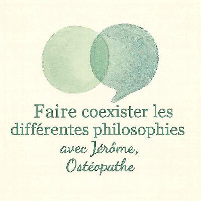 Faire coexister les différentes philosophies avec Jérôme, ostéopathe