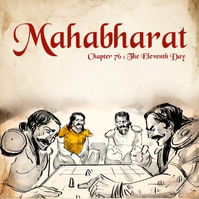 Ep 76: The Eleventh Day: Arjuna Saves Yudhishthira