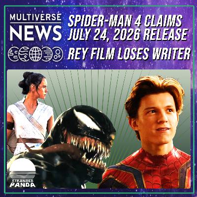 Spider-Man 4 Release Date, 20th Century Film Plans, Star Wars Movie Loses a Writer, Venom Travels Well