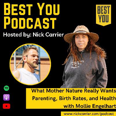 What Mother Nature Really Wants—Parenting, Birth Rates, and Health with Mollie Engelhart