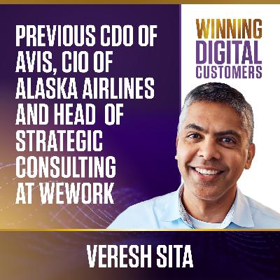 An Interview with the Previous CDO of Avis, CIO of Alaska Airlines and Head of Strategic Consulting at WeWork, Veresh Sita