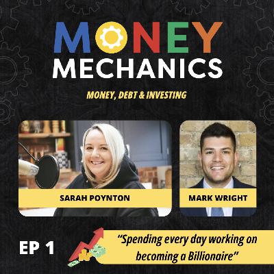 S2 Ep1: Money Mechanics - Mark Wright & Sarah Poynton