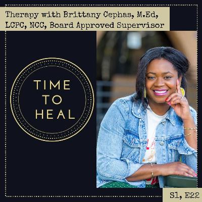 Therapy with Brittany Cephas, M.Ed., LCPC, NCC, Board Approved Supervisor Therapy with Brittany Cephas, M.Ed., LCPC, NCC, Board Approved Supervisor