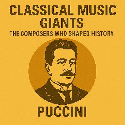 Giacomo Puccini – The Poet of the Human Voice