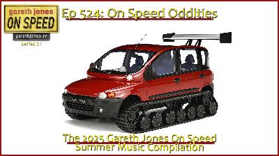 Gareth Jones On Speed #524 for 07 Aug 2025