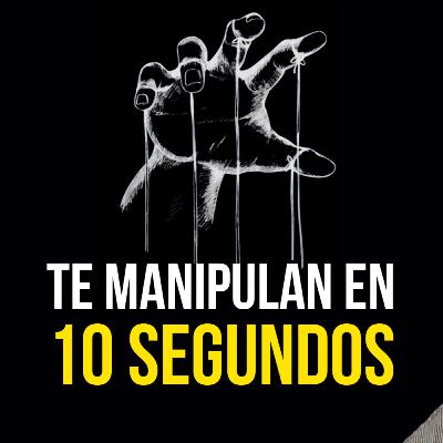 Por qué es tan fácil MANIPULARTE Por qué es tan fácil MANIPULARTE