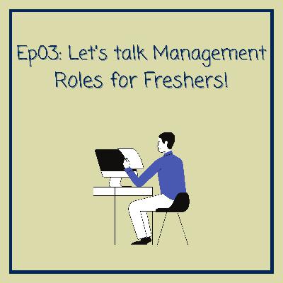 Let's talk Management Roles for Freshers! (Eg. Analyst, Business Analyst)