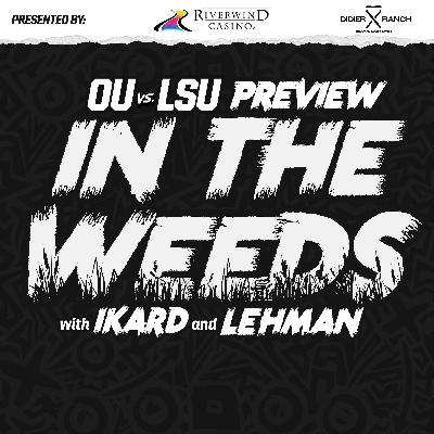 "In the Weeds": Keys to Victory for OU Football vs. LSU