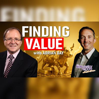 TKR048 | Finding Value: Adrian Dayโs Outlook on Todayโs Gold Bull Market on The Kinvestor Report TKR048 | Finding Value: Adrian Dayโs Outlook on Todayโs Gold Bull Market on The Kinvestor Report