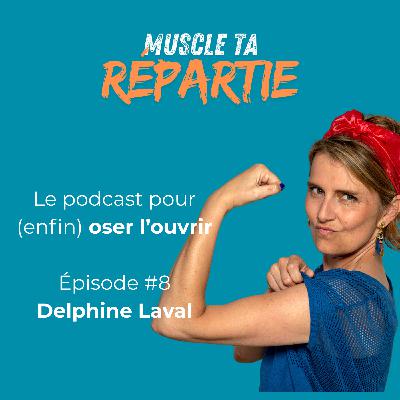 #8 - Delphine Laval - Cultiver l'estime de soi