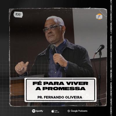 Fé para Viver a Promessa | Pastor Fernando Oliveira - AD CRESCER EM CRISTO Fé para Viver a Promessa | Pastor Fernando Oliveira - AD CRESCER EM CRISTO