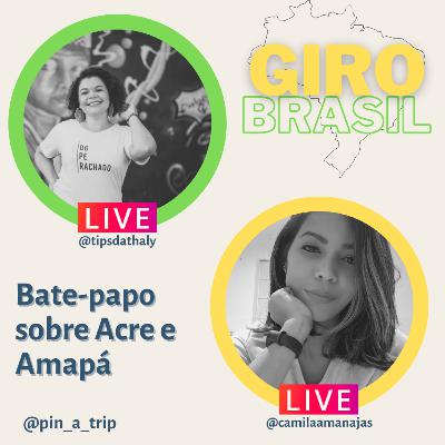 GIRO BRASIL EP.07 - ACRE E AMAPÁ