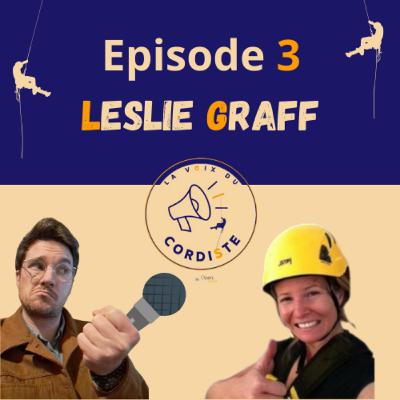 Episode 3 - Leslie Graff Episode 3 - Leslie Graff