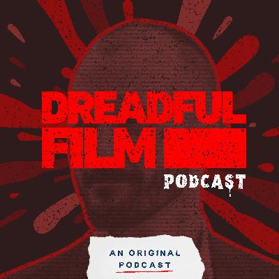 Longlegs (Dreadful Film Podcast Ep. 005)