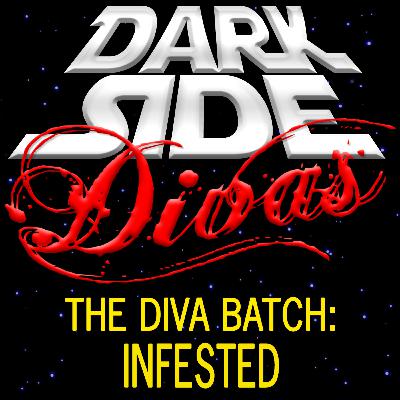 The Diva Batch - Infested