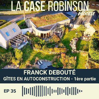 Maison en bois terre paille en auto-construction - Franck Debouté - Partie 1/2 Maison en bois terre paille en auto-construction - Franck Debouté - Partie 1/2