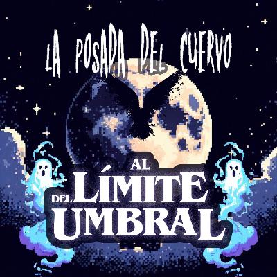21/ TESTIMONIOS REALES DE MIEDO: ¿Existen Inteligencias Sobrenaturales? - Con La Posada del Cuervo