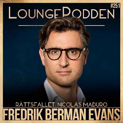 #251 – Nicolás Maduros rättsfall och är Trumps tullar olagliga? | Fredrik Bergman Evans, expert på amerikansk rätt
