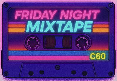 Friday Night Mixtape Volume 2