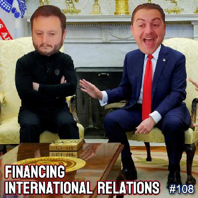 Financing International Relations | Episode 108