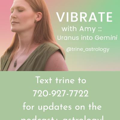VIBRATE :: Uranus into Gemini :: The Skies Break Open
