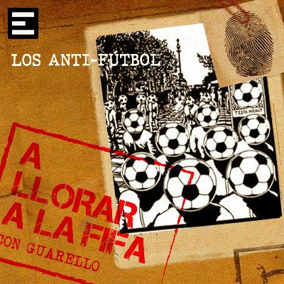 Los Anti-fútbol Los Anti-fútbol