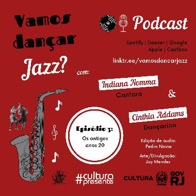 Episódio 3 - Os antigos Anos 20.
