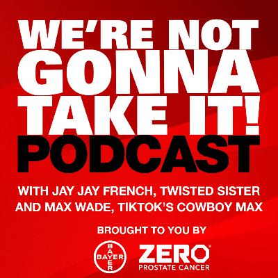 We're Not Gonna Take It Podcast | Feat. Jay Jay French, Twisted Sister and Max Wade, TikTok's "Cowboy Max" We're Not Gonna Take It Podcast | Feat. Jay Jay French, Twisted Sister and Max Wade, TikTok's "Cowboy Max"