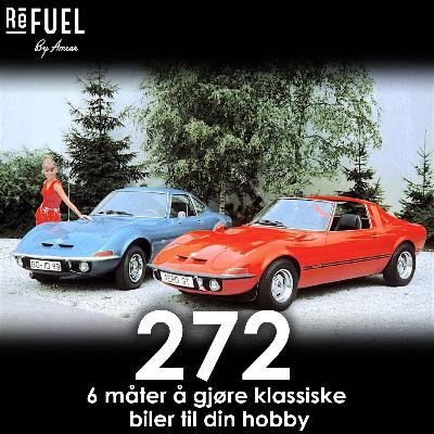 #272 - 6 måter å gjøre klassiske biler til din hobby