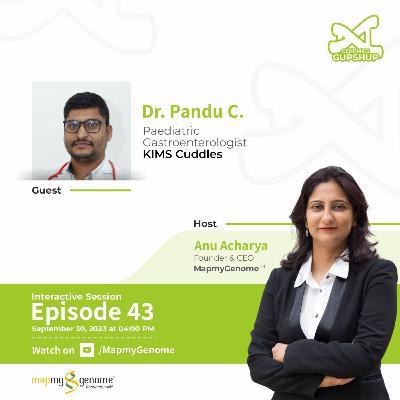 Dr Pandu C| Gut health: Why it matters for kids|Genomics Gupshup Ep#43 Dr Pandu C| Gut health: Why it matters for kids|Genomics Gupshup Ep#43