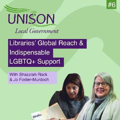 Libraries’ Global Reach & Indispensable LGBTQ+ Support with Shazziah Rock & Jo Foster-Murdoch #S1E6