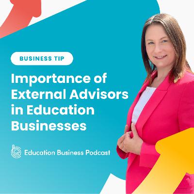Tip: Importance of External Advisors in Education Businesses